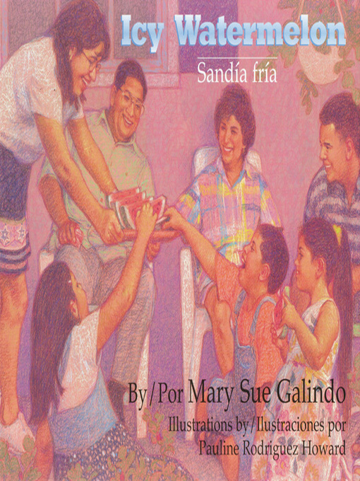 Title details for Icy Watermelon (Sandía fría) by Mary Sue Galindo - Available